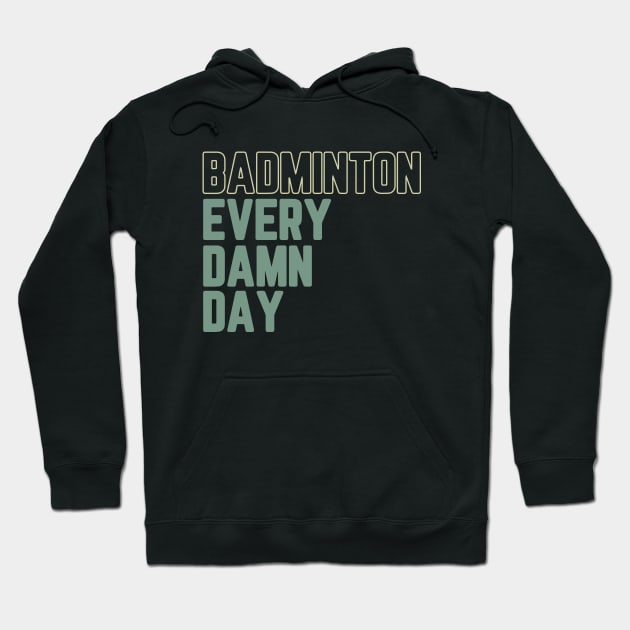 Badminton Everyday Hoodie by Birdies Fly